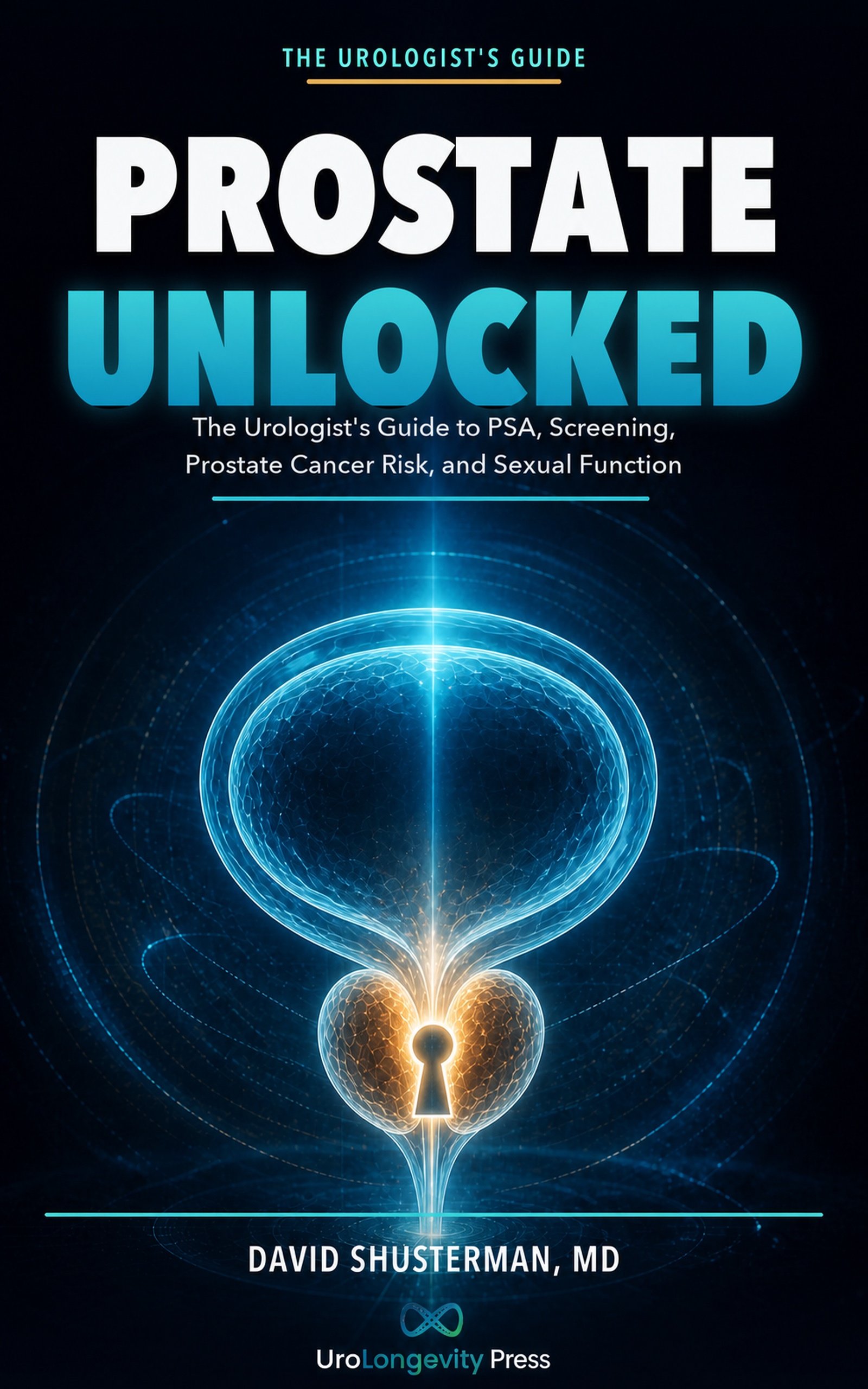 Cover of Prostate Unlocked by David Shusterman, MD